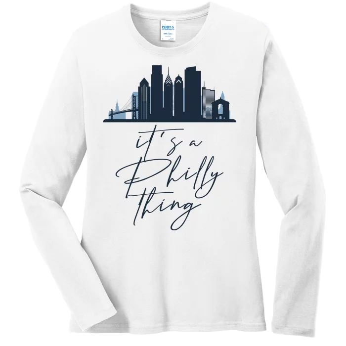 Its A Philly Thing Philadelphia City Ladies Long Sleeve Shirt