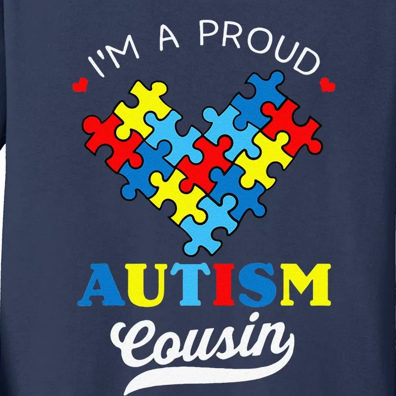 I'm A Proud Autism Cousin Autism Awareness Autistic Relative Kids Long Sleeve Shirt