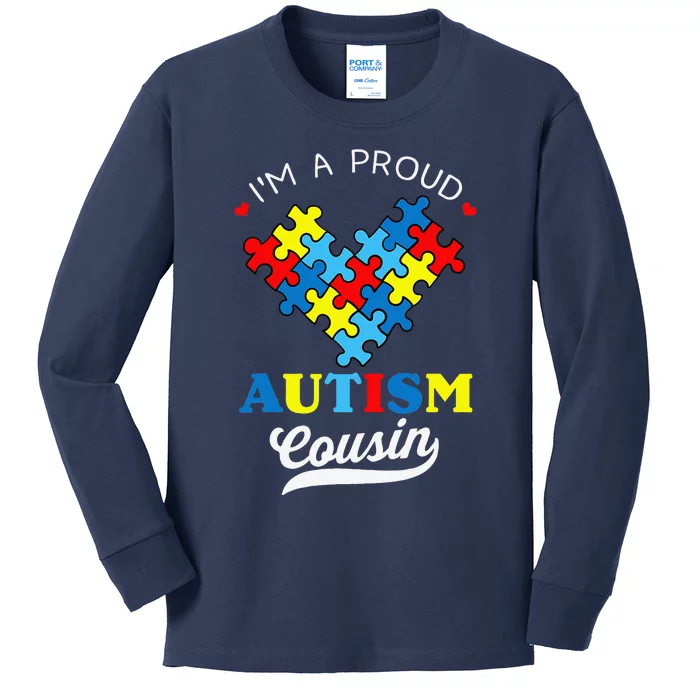 I'm A Proud Autism Cousin Autism Awareness Autistic Relative Kids Long Sleeve Shirt