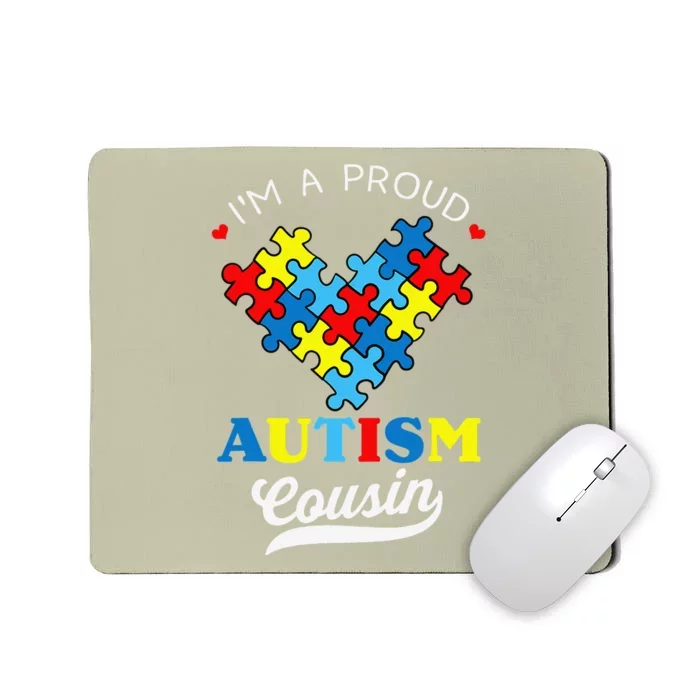 I'm A Proud Autism Cousin Autism Awareness Autistic Relative Mousepad