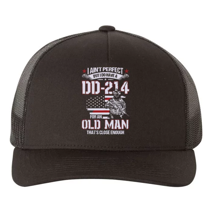 I Aint Perfect But I Do Have A Dd214 For An Old Man Tank Top Yupoong Adult 5-Panel Trucker Hat