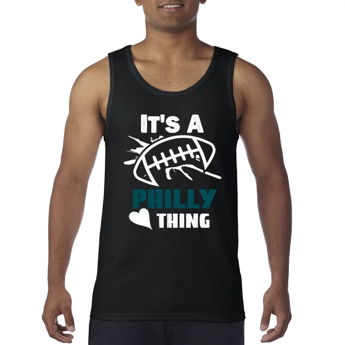 It's A Philly Thing Its A Philly Thing Philadelphia Football FLy Eagles Fly Tank Top