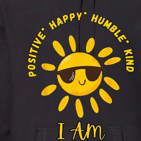 I AM Positive Energy Design With Sunshine Wearing Sunglasses Premium Hoodie