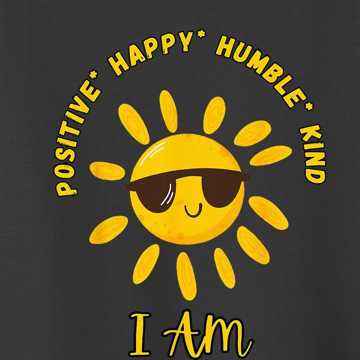 I AM Positive Energy Design With Sunshine Wearing Sunglasses Toddler T-Shirt