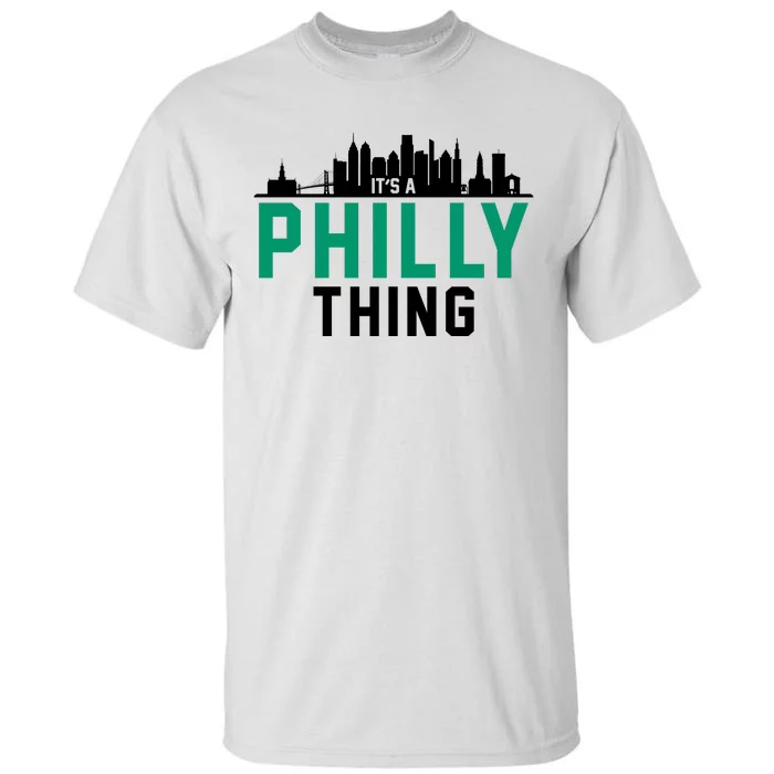 It's A Philly Thing City Skyline Pride Tall T-Shirt