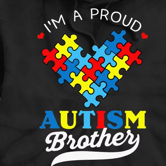 I'm A Proud Brother Autism Awareness Heart Autistic Sister Tie Dye Hoodie