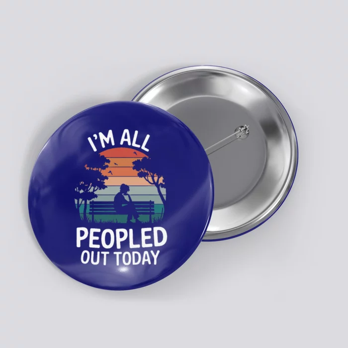 IM All Peopled Out Today Button