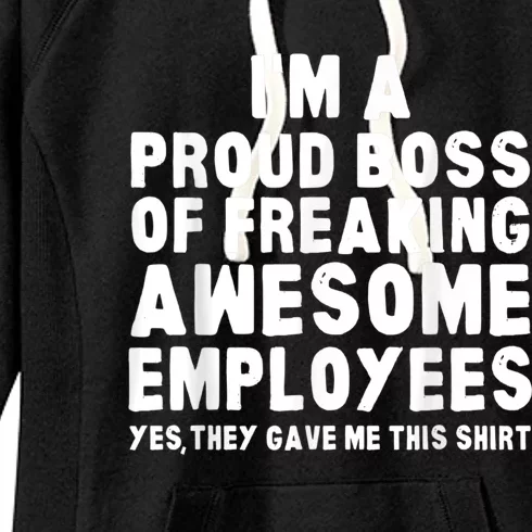 I'm A Proud Boss Of Freaking Awesome Employees Women's Fleece Hoodie