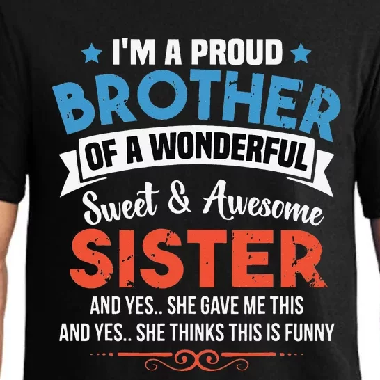 I'm A Proud Brother Of A wonderful Sweet And Awesome Sister Pajama Set