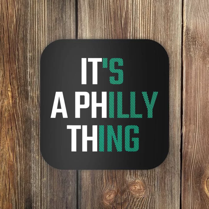 It's A Philly Thing Its A Philly Thing Philadelphia Football FLy Eagles Fly Coaster