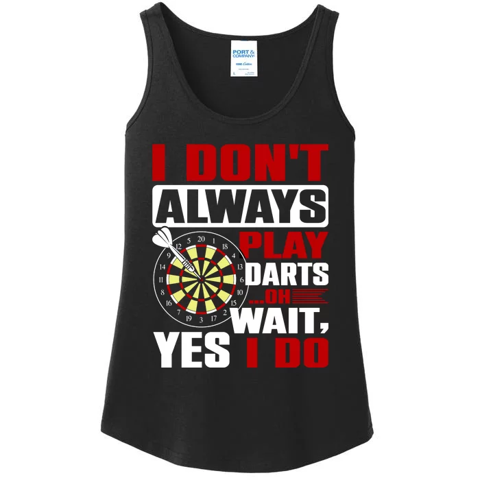 I Always Play Darts Funny Ladies Essential Tank