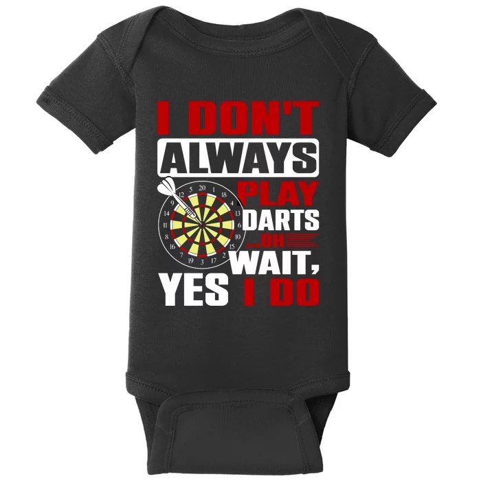 I Always Play Darts Funny Baby Bodysuit