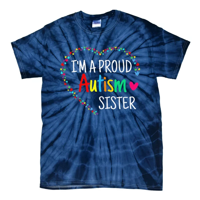 I'm A Proud Autism Sister Women Gifts Autism Awareness Tie-Dye T-Shirt