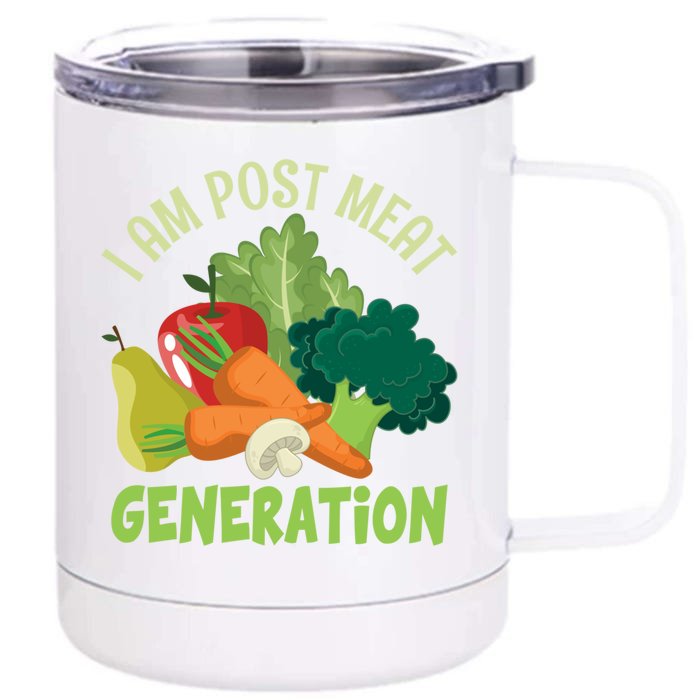 I Am Post Meat Generation Veggie Funny Veganism Gift Front & Back 12oz Stainless Steel Tumbler Cup