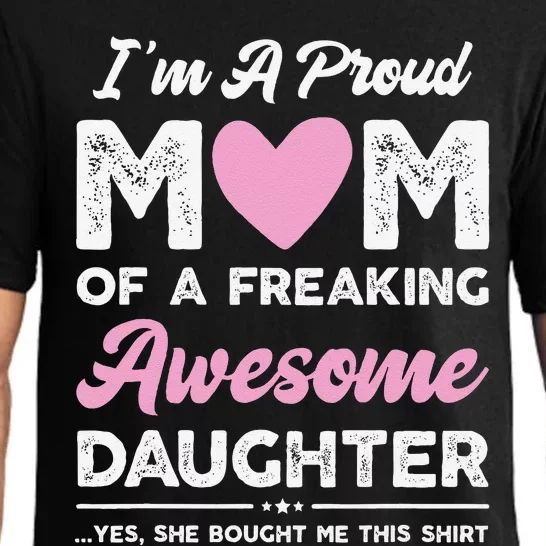 Im A Proud Mom Gift From Daughter Funny Mothers Day Pajama Set