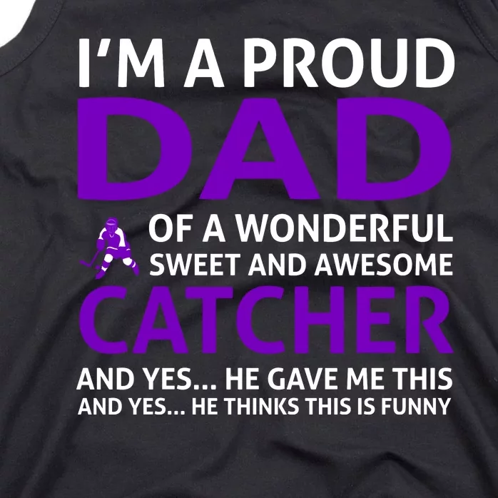 I'm A Proud Dad Of A Wonderful Sweet And Awesome Catcher Tank Top