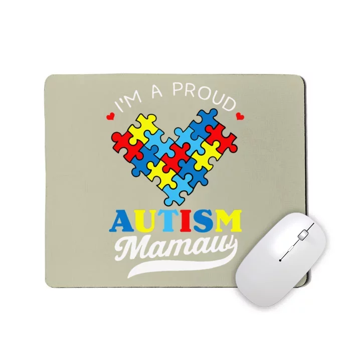 I'm A Proud Mamaw Autism Awareness Heart Autistic Grandchild Mousepad