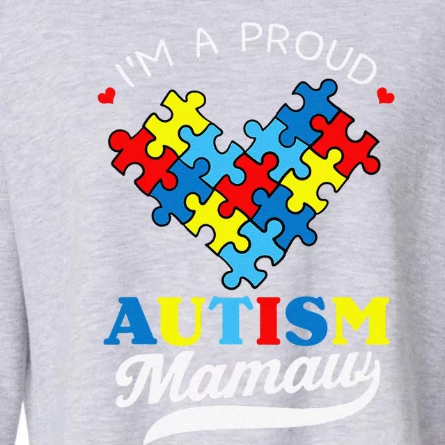 I'm A Proud Mamaw Autism Awareness Heart Autistic Grandchild Cropped Pullover Crew