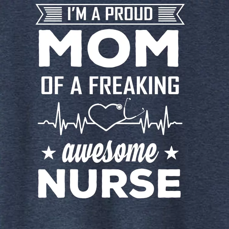 I'm A Proud Mom Of A Freaking Awesome Nurse Women's Crop Top Tee