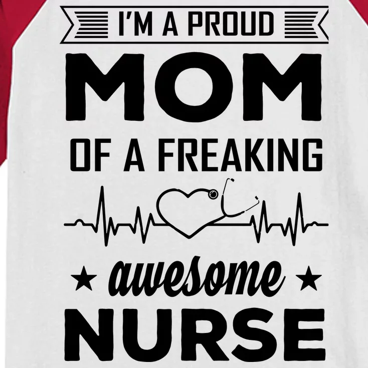 I'm A Proud Mom Of A Freaking Awesome Nurse Kids Colorblock Raglan Jersey