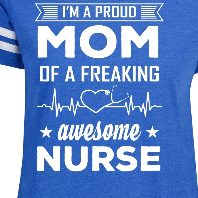 I'm A Proud Mom Of A Freaking Awesome Nurse Enza Ladies Jersey Football T-Shirt