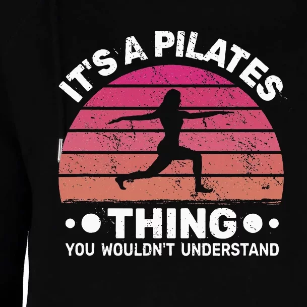 ItS A Pilates Thing For Women With Funny Sayings Fitness Womens Funnel Neck Pullover Hood