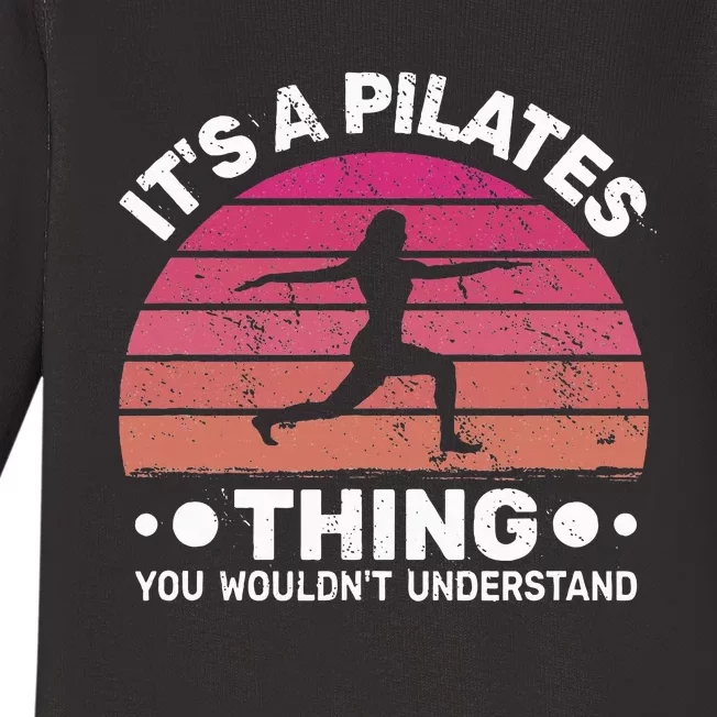 ItS A Pilates Thing For Women With Funny Sayings Fitness Baby Long Sleeve Bodysuit