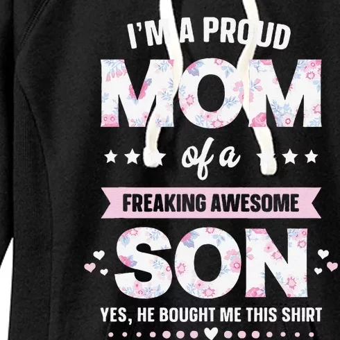 Im A Proud Mom Gift From Son To Mom Funny Mothers Day Women's Fleece Hoodie