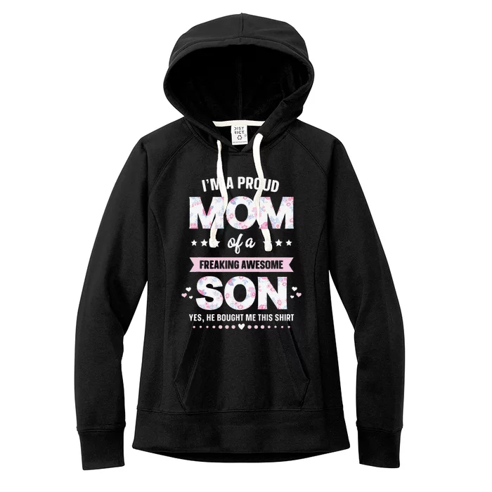 Im A Proud Mom Gift From Son To Mom Funny Mothers Day Women's Fleece Hoodie