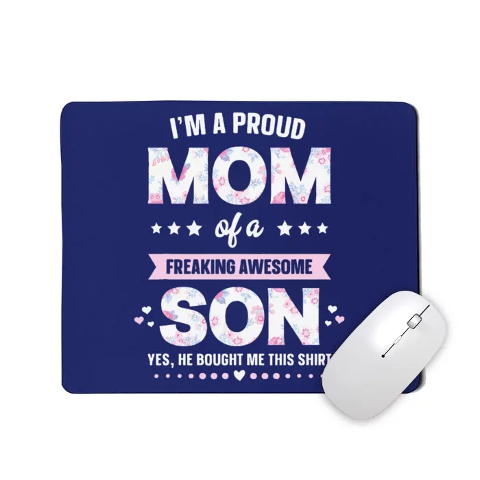 Im A Proud Mom Gift From Son To Mom Funny Mothers Day Mousepad