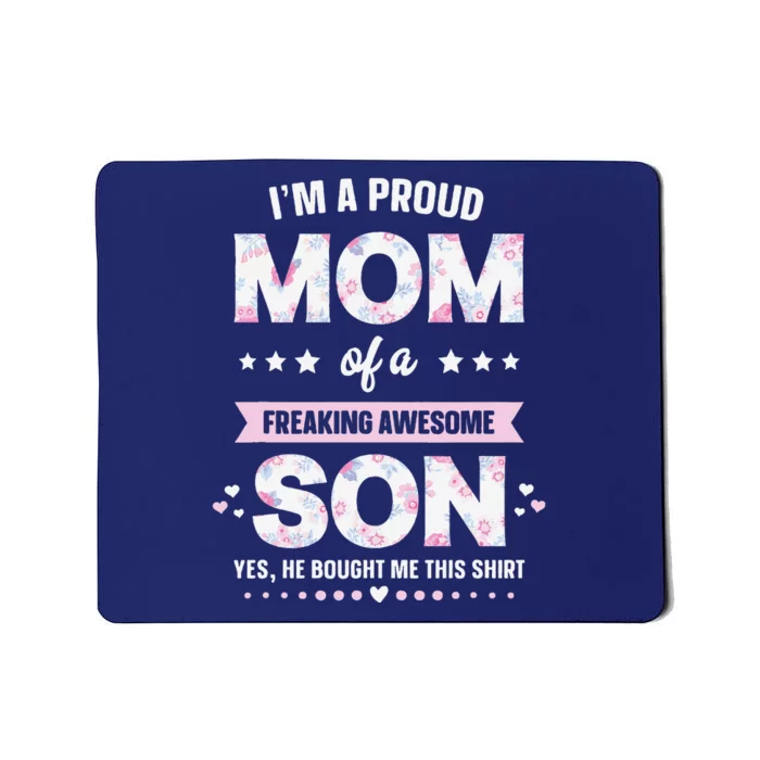 Im A Proud Mom Gift From Son To Mom Funny Mothers Day Mousepad