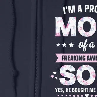 Im A Proud Mom Gift From Son To Mom Funny Mothers Day Full Zip Hoodie