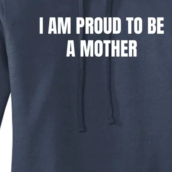 I Am Proud To Be A Mother Women's Pullover Hoodie