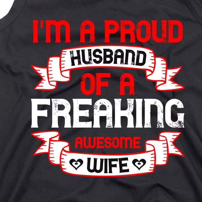 I'm A Proud Of A Freaking Awesome Wife Funny Couple Gift Tank Top