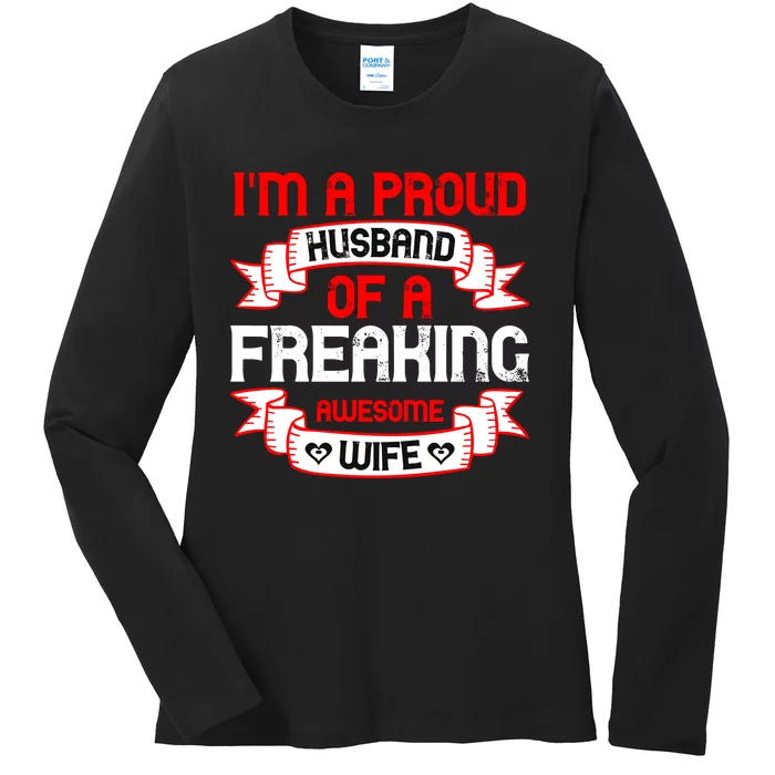 I'm A Proud Of A Freaking Awesome Wife Funny Couple Gift Ladies Long Sleeve Shirt