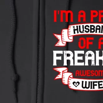 I'm A Proud Of A Freaking Awesome Wife Funny Couple Gift Full Zip Hoodie