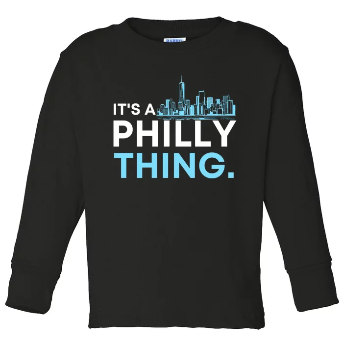 IT'S A PHILLY THING Toddler Long Sleeve Shirt