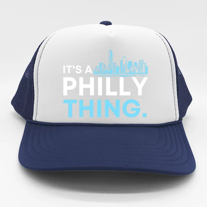 IT'S A PHILLY THING Trucker Hat