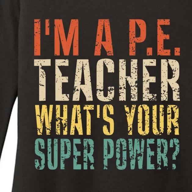 I'm A P.E. Teacher What's Your Super Power ? Funny Womens CVC Long Sleeve Shirt