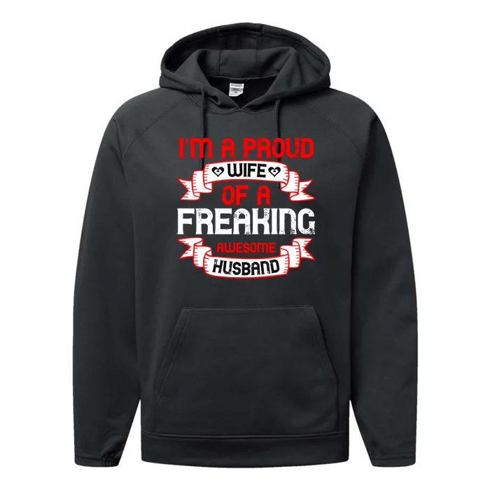 I'm A Proud Wife Of A Freaking Awesome Husband Funny Couple Gift Performance Fleece Hoodie