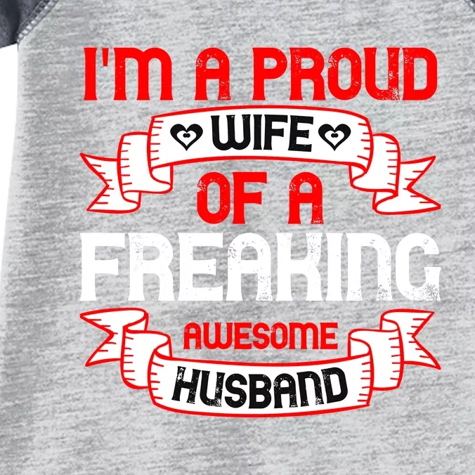 I'm A Proud Wife Of A Freaking Awesome Husband Funny Couple Gift Infant Baby Jersey Bodysuit