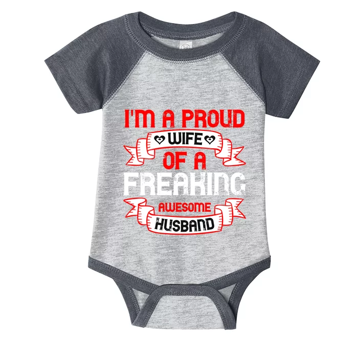 I'm A Proud Wife Of A Freaking Awesome Husband Funny Couple Gift Infant Baby Jersey Bodysuit