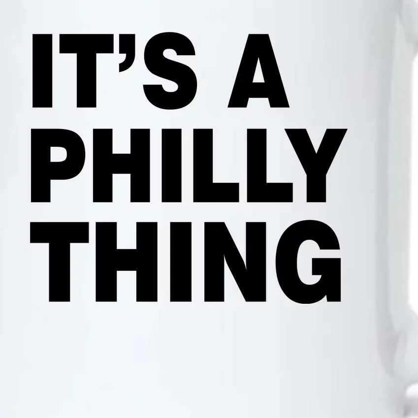 Its A Philly Thing Philadelphia Fan Black Color Changing Mug