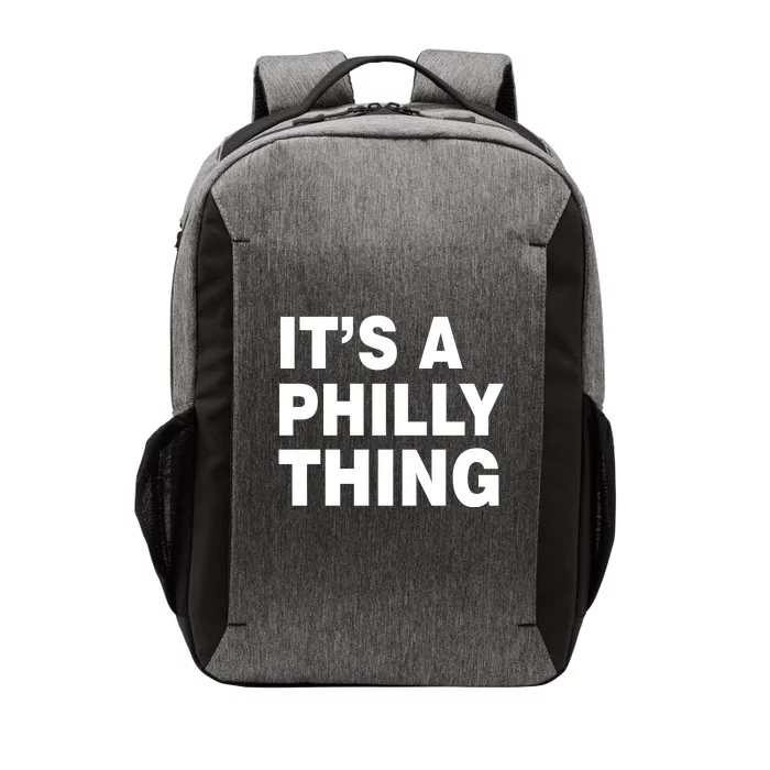 Its A Philly Thing Philadelphia Fan Vector Backpack