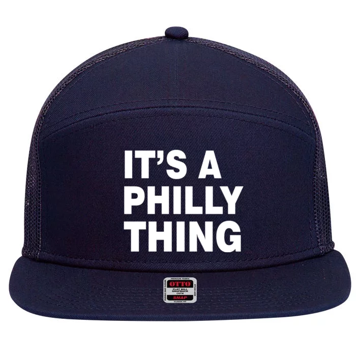 Its A Philly Thing Philadelphia Fan 7 Panel Mesh Trucker Snapback Hat