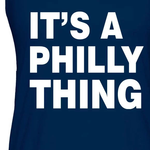 Its A Philly Thing Philadelphia Fan Ladies Essential Flowy Tank