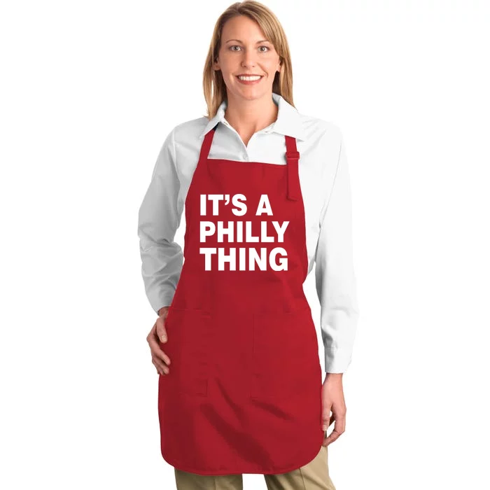 Its A Philly Thing Philadelphia Fan Full-Length Apron With Pocket