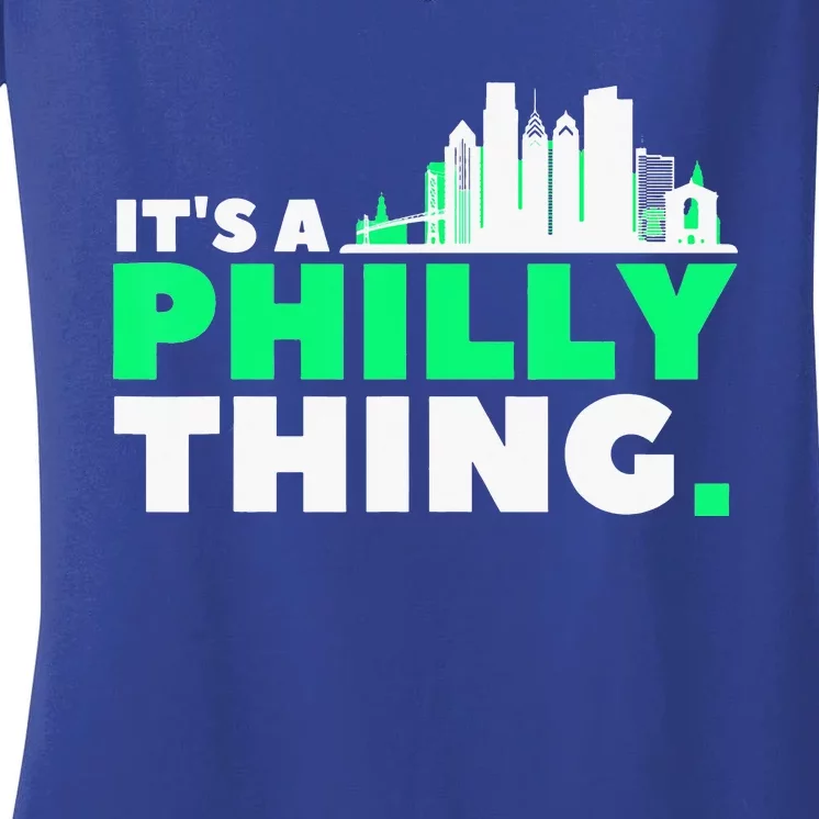 IT's A PHILLY THING Fan Its A Philadelphia Thing Women's V-Neck T-Shirt