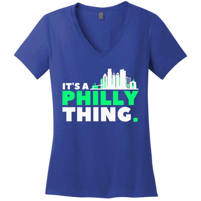 IT's A PHILLY THING Fan Its A Philadelphia Thing Women's V-Neck T-Shirt