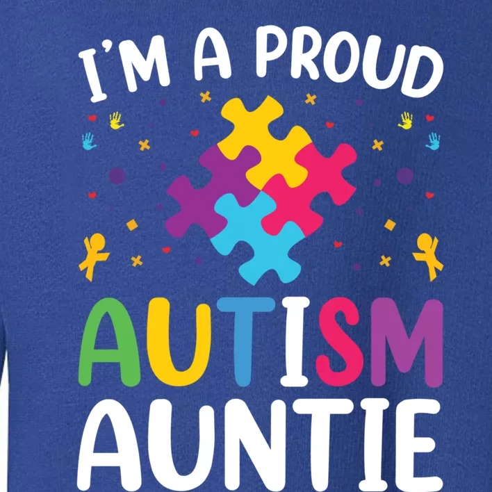 IM A Proud Autism Auntie Gift Toddler Sweatshirt